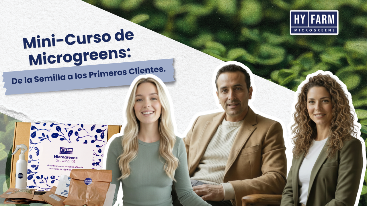 Minicurso de Microgreens: De la semilla a los primeros clientes + Kit de Cultivo