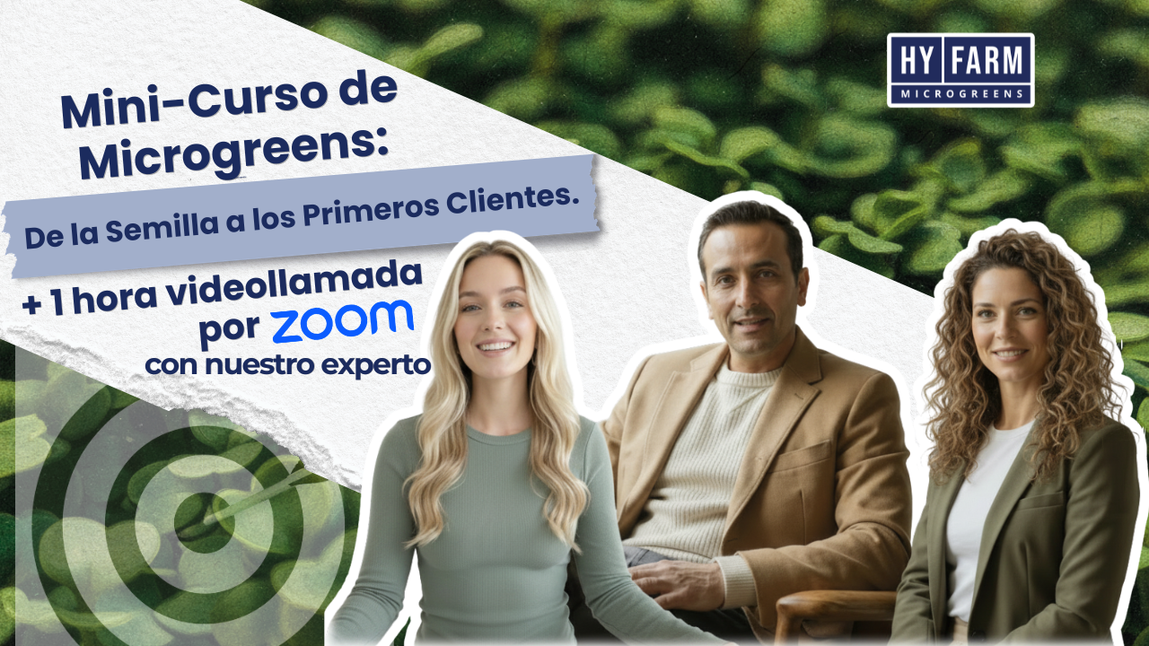 Mini Curso de Microgreens: De la Semilla a Tus Primeros Clientes + 1 Hora de Videollamada por Zoom con Nuestro Experto